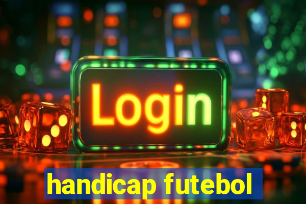 handicap futebol